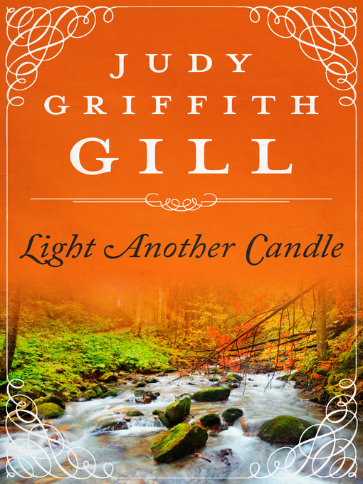 Title details for Light Another Candle by Judy Griffith Gill - Available